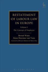 Title: Restatement of Labour Law in Europe: Vol I: The Concept of Employee, Author: Bernd Waas