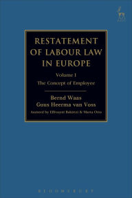 Title: Restatement of Labour Law in Europe: Vol I: The Concept of Employee, Author: Bernd Waas