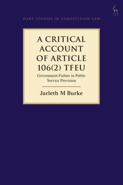 A Critical Account of Article 106(2) Tfeu: Government Failure in Public Service Provision