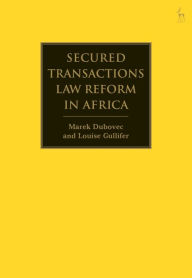 Title: Secured Transactions Law Reform in Africa, Author: Marek Dubovec
