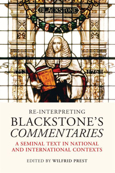 Re-Interpreting Blackstone's Commentaries: A Seminal Text National and International Contexts