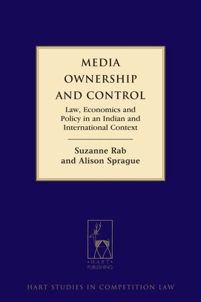 Media Ownership and Control: Law, Economics Policy an Indian International Context