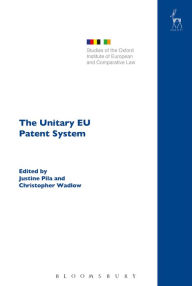 Title: The Unitary EU Patent System, Author: Justine Pila