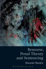 Remorse, Penal Theory and Sentencing