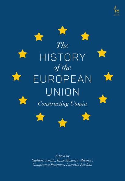 the History of European Union: Constructing Utopia