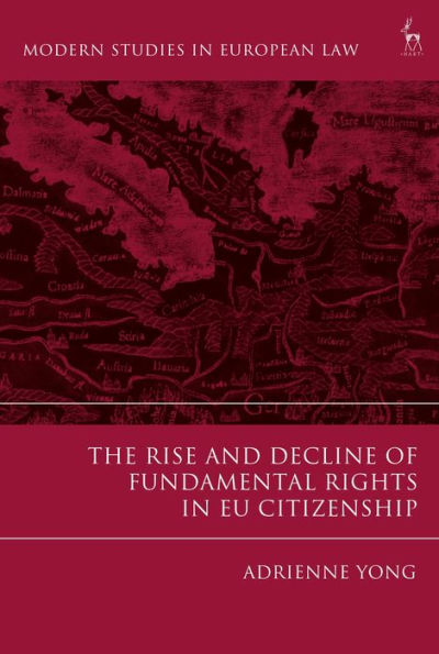 The Rise and Decline of Fundamental Rights in EU Citizenship