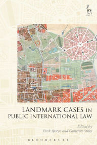 Title: Landmark Cases in Public International Law, Author: Eirik Bjorge