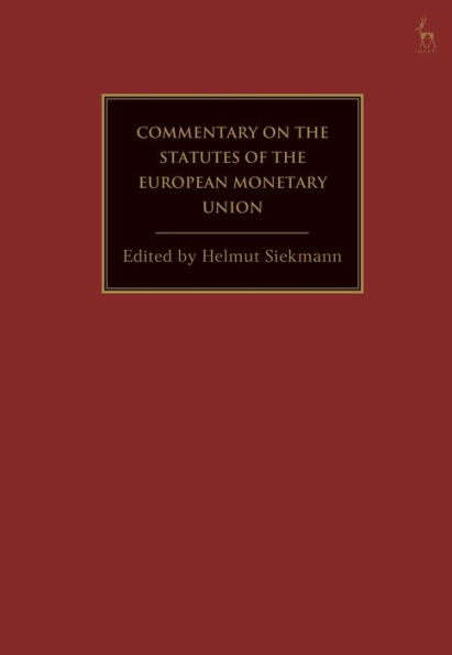 The European Monetary Union: A Commentary on the Legal Foundations