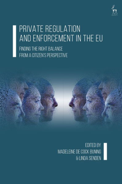 Private Regulation and Enforcement in the EU: Finding the Right Balance from a Citizen's Perspective
