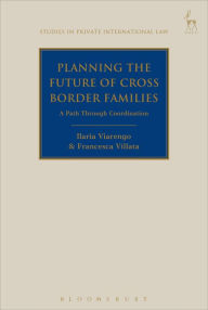 Title: Planning the Future of Cross Border Families: A Path Through Coordination, Author: Ilaria Viarengo