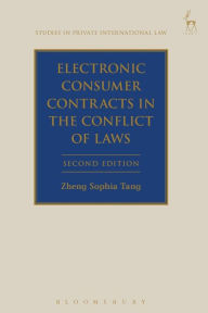 Title: Electronic Consumer Contracts in the Conflict of Laws: Second Edition, Author: Zheng Sophia Tang