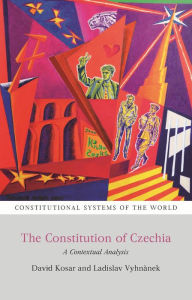 Title: The Constitution of Czechia: A Contextual Analysis, Author: David Kosar