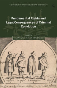 Title: Fundamental Rights and Legal Consequences of Criminal Conviction, Author: Sonja Meijer