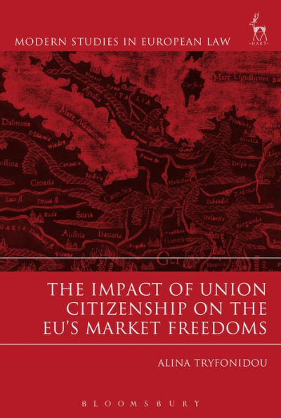 The Impact of Union Citizenship on the EU's Market Freedoms