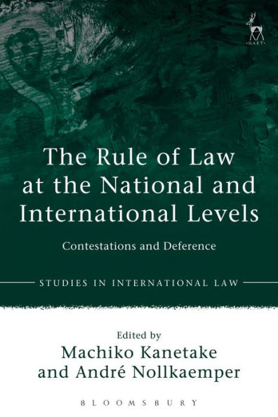 the Rule of Law at National and International Levels: Contestations Deference