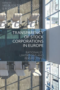 Title: Transparency of Stock Corporations in Europe: Rationales, Limitations and Perspectives, Author: Vassilios Tountopoulos