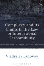 Complicity and its Limits in the Law of International Responsibility