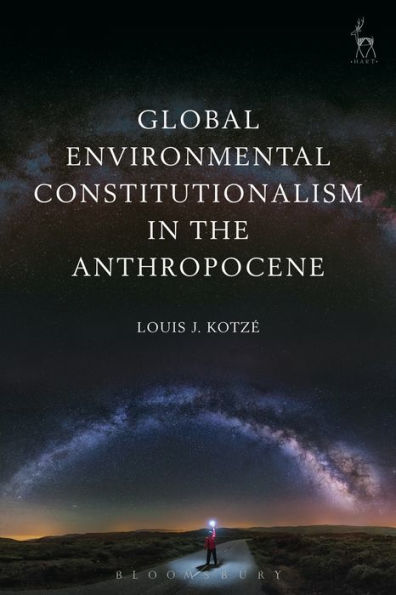 Global Environmental Constitutionalism the Anthropocene