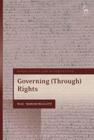 Title: Governing (Through) Rights, Author: Bal Sokhi-Bulley