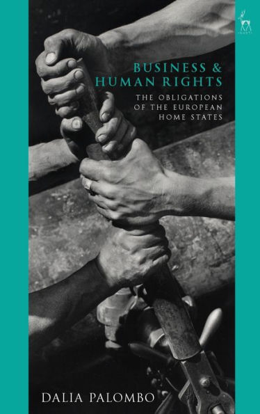 Business and Human Rights: The Obligations of the European Home States