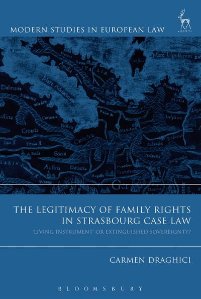 The Legitimacy of Family Rights Strasbourg Case Law: 'Living Instrument' or Extinguished Sovereignty?