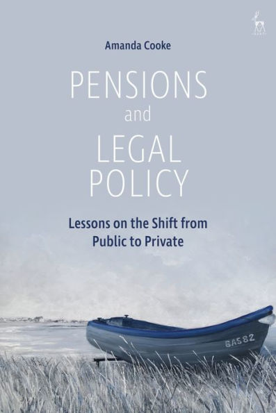 Pensions and Legal Policy: Lessons on the Shift from Public to Private