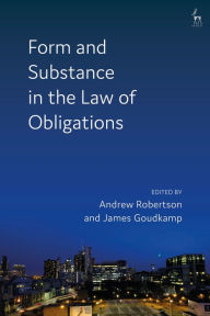 Title: Form and Substance in the Law of Obligations, Author: Andrew Robertson