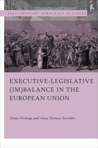 Title: Executive-legislative (Im)balance in the European Union, Author: Diane Fromage