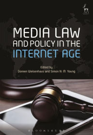 Title: Media Law and Policy in the Internet Age, Author: Doreen Weisenhaus