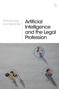 Title: Artificial Intelligence and the Legal Profession, Author: Michael Legg
