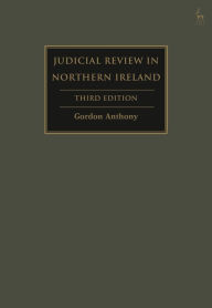 Title: Judicial Review in Northern Ireland, Author: Gordon Anthony