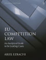 EU Competition Law: An Analytical Guide to the Leading Cases