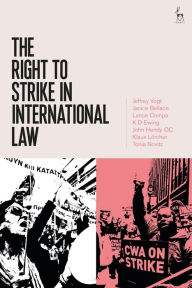 Title: The Right to Strike in International Law, Author: Jeffrey Vogt