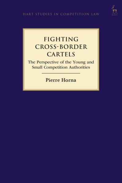 Fighting Cross-Border Cartels: the Perspective of Young and Small Competition Authorities