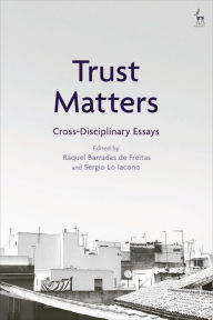 Title: Trust Matters: Cross-Disciplinary Essays, Author: Raquel Barradas de Freitas