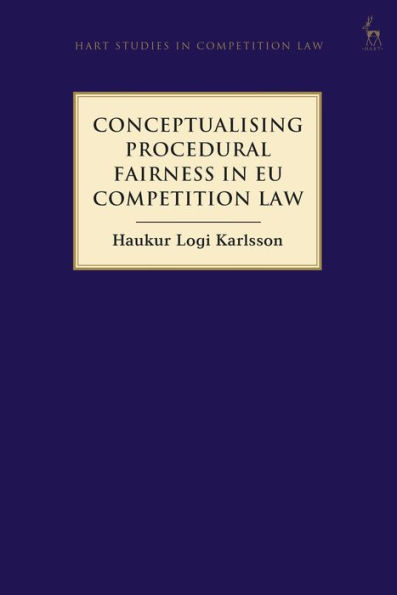 Conceptualising Procedural Fairness in EU Competition Law