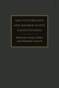 Title: EMU Integration and Member States' Constitutions, Author: Stefan Griller