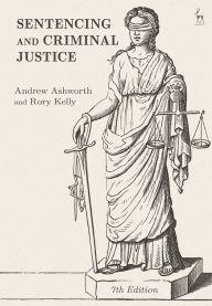 Title: Sentencing and Criminal Justice, Author: Andrew Ashworth