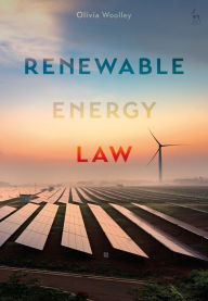 Title: Renewable Energy Law, Author: Olivia Woolley