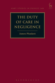 Title: The Duty of Care in Negligence, Author: James Plunkett