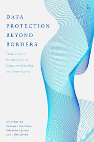 Title: Data Protection Beyond Borders: Transatlantic Perspectives on Extraterritoriality and Sovereignty, Author: Federico Fabbrini