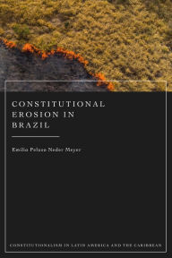 Title: Constitutional Erosion in Brazil, Author: Emilio Peluso Neder Meyer