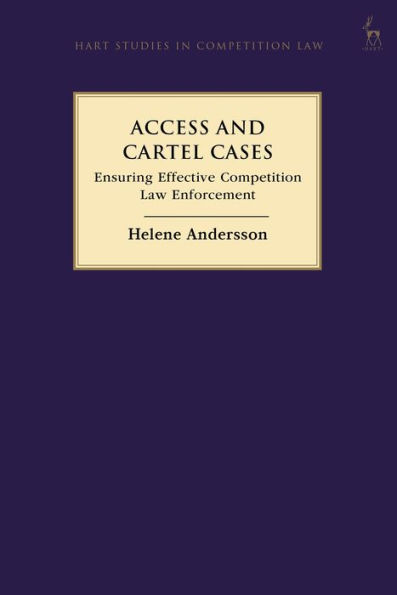 Access and Cartel Cases: Ensuring Effective Competition Law Enforcement