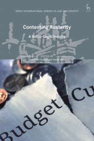 Title: Contesting Austerity: A Socio-Legal Inquiry, Author: Anuscheh Farahat
