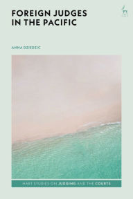 Title: Foreign Judges in the Pacific, Author: Anna Dziedzic