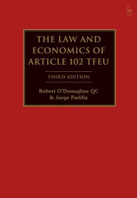 Title: The Law and Economics of Article 102 TFEU, Author: Robert O'Donoghue KC