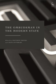 Title: The Ombudsman in the Modern State, Author: Matthew Groves