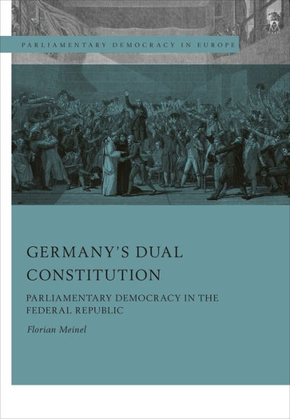 Germany's Dual Constitution: Parliamentary Democracy the Federal Republic