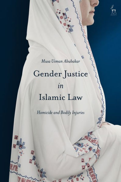 Gender Justice Islamic Law: Homicide and Bodily Injuries