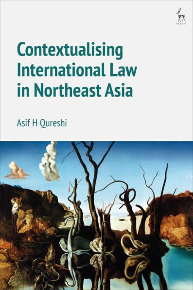 Contextualising International Law Northeast Asia